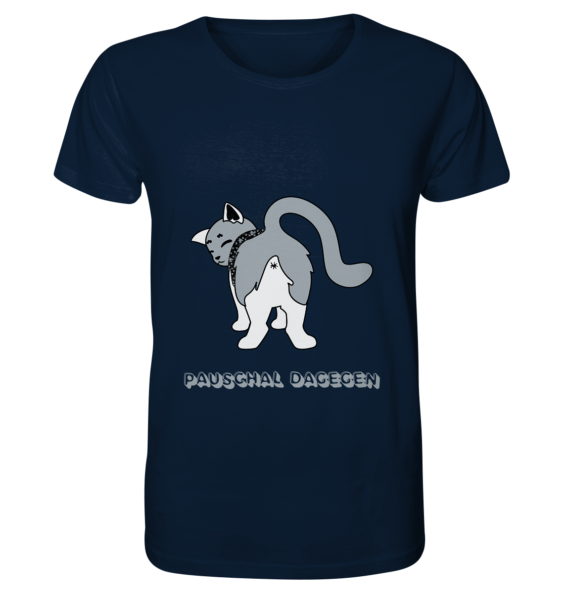 "Pauschal dagegen" mit Katze von hinten - Organic Shirt