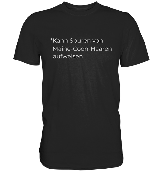 Kann Spuren von Maine Coon Haaren aufweisen - Premium Shirt