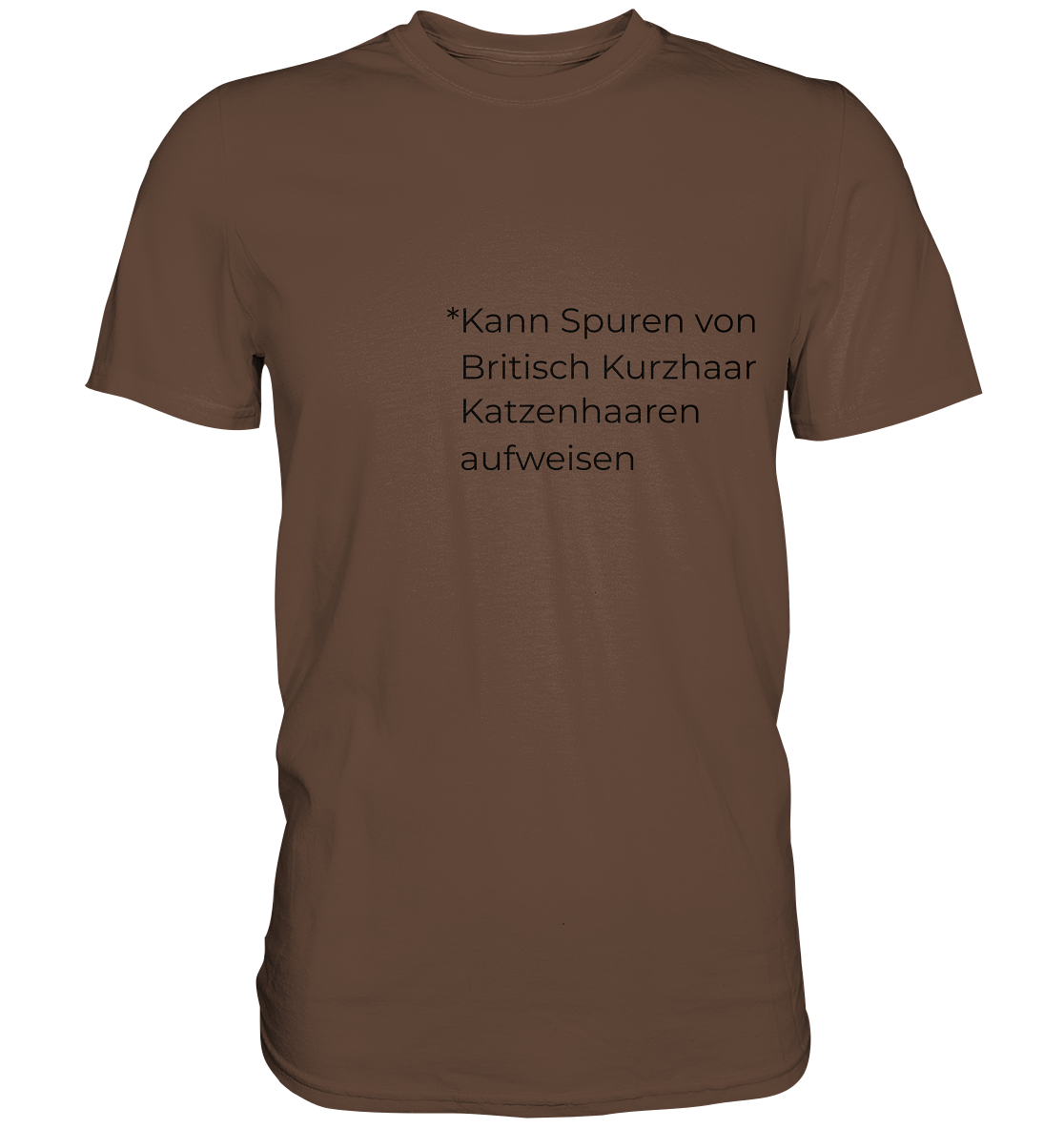 Kann Spuren von Britisch Kurzhaar Katzenhaaren aufweisen - Premium Shirt