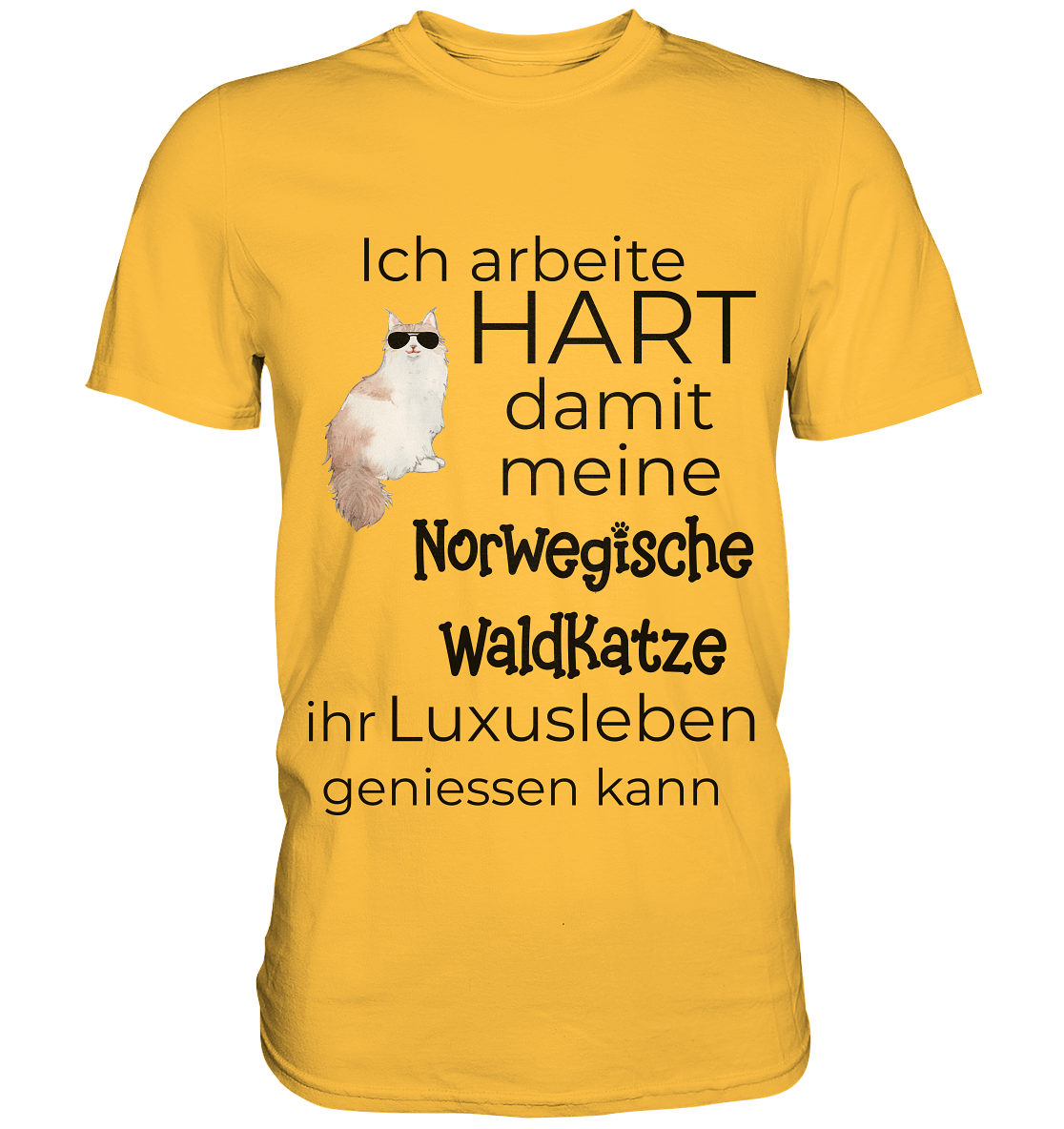Ich arbeite hart damit meine Norwegische Waldkatze ihr Luxusleben geniessen kann - Premium Shirt